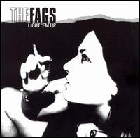 The Fags - Light 'Em Up lyrics