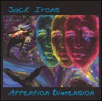 Jack Irons - Attention Dimension lyrics
