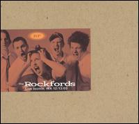 The Rockfords - Live Seattle, WA 12/13/03 lyrics