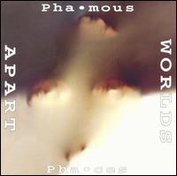 Phamous Phaces - Worlds Apart lyrics