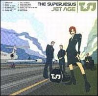 The Superjesus - The Jet Age lyrics