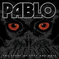 Pablo - The Story of Love and Hate lyrics