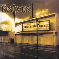 The Knives - Skin Flicks lyrics