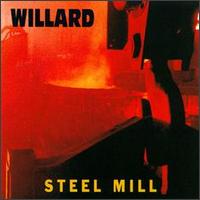 Willard - Steel Mill lyrics