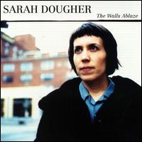 Sarah Dougher - The Walls Ablaze lyrics