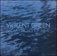 Violent Green - From Cycles of Heat lyrics