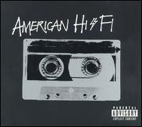 American Hi-Fi - American Hi-Fi lyrics