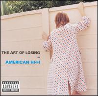 American Hi-Fi - The Art of Losing lyrics