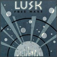 Lusk - Free Mars lyrics