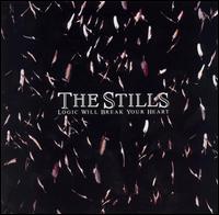 The Stills - Logic Will Break Your Heart lyrics
