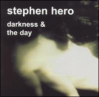 Stephen Hero - Darkness & the Day lyrics
