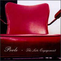 Poole - The Late Engagement lyrics