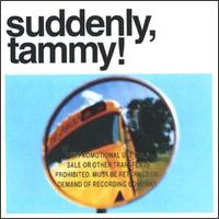 suddenly, tammy! - We Get There When We Do lyrics