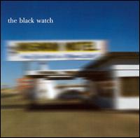 The Black Watch - The King of Good Intentions lyrics