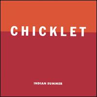 Chicklet - Indian Summer lyrics