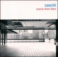 Cane 141 - Scene from 6 AM lyrics