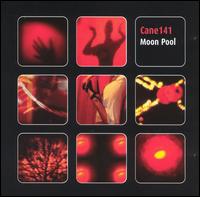 Cane 141 - Moon Pool lyrics