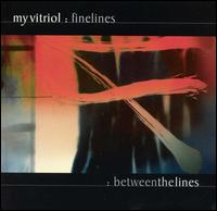 My Vitriol - Finelines lyrics