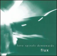 Love Spirals Downwards - Flux lyrics