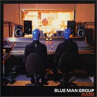 Blue Man Group - Audio lyrics
