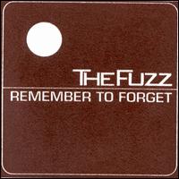 The Fuzz - Remember to Forget lyrics