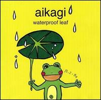 Aikagi - Waterproof Leaf lyrics