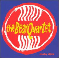 Bear Quartet - Moby Dick lyrics