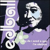 Edward Ball - Why Do I Need a Gun, I'm Chelsea lyrics