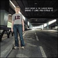 Sally Crewe - Drive It Like You Stole It lyrics