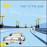 Man of the Year - The Future Is Not Now lyrics