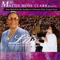 Dr. Mattie Moss Clark - The Southern California Holy Gospel Fest [live] lyrics