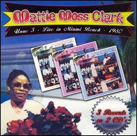 Dr. Mattie Moss Clark - Unac, Vol. 5: Live in Miami Beach [1980] lyrics