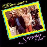 Gospel Hummingbirds - Steppin' Out lyrics