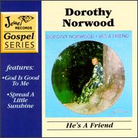 Dorothy Norwood - He's a Friend lyrics