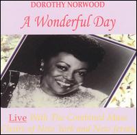 Dorothy Norwood - A Wonderful Day [live] lyrics