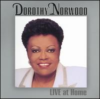 Dorothy Norwood - Live at Home lyrics