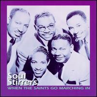 The Soul Stirrers - When the Saints Go Marching In lyrics