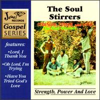 The Soul Stirrers - Strength, Power and Love lyrics