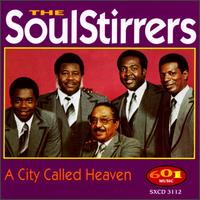 The Soul Stirrers - A City Called Heaven lyrics