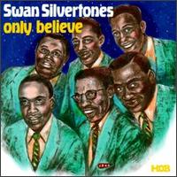 The Swan Silvertones - Only Believe lyrics