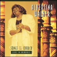 Albertina Walker - Songs of the Church: Live in Memphis lyrics