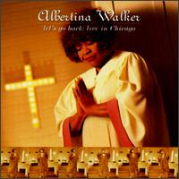 Albertina Walker - Live in Chicago lyrics