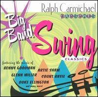 Ralph Carmichael - Big Band Swing Classics, Vol. 1 lyrics
