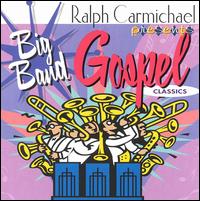 Ralph Carmichael - The Big Band Gospel Classics lyrics