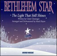 Mark Hayes - Bethlehem Star: The Light That Still Shines lyrics