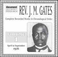 Reverend J.M. Gates - Complete Recorded Works, Vol. 1: 1926 lyrics