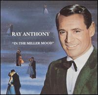 Ray Anthony - In the Miller Mood lyrics