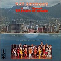 Ray Anthony - A Trip Through 50 Years of Music [live] lyrics