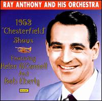 Ray Anthony - 1953 Chesterfield Shows [live] lyrics