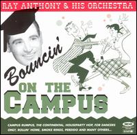Ray Anthony - Bouncin' on the Campus lyrics